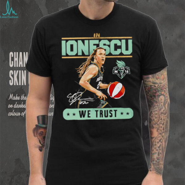 In Sabrina Ionescu we trust shirt