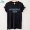 Indiana Pacers Overrate That shirt