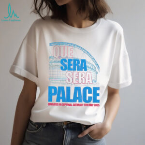 Qeu Sera Sera Palace Emirates FA Cup Final Saturday 17th May 2025 shirt