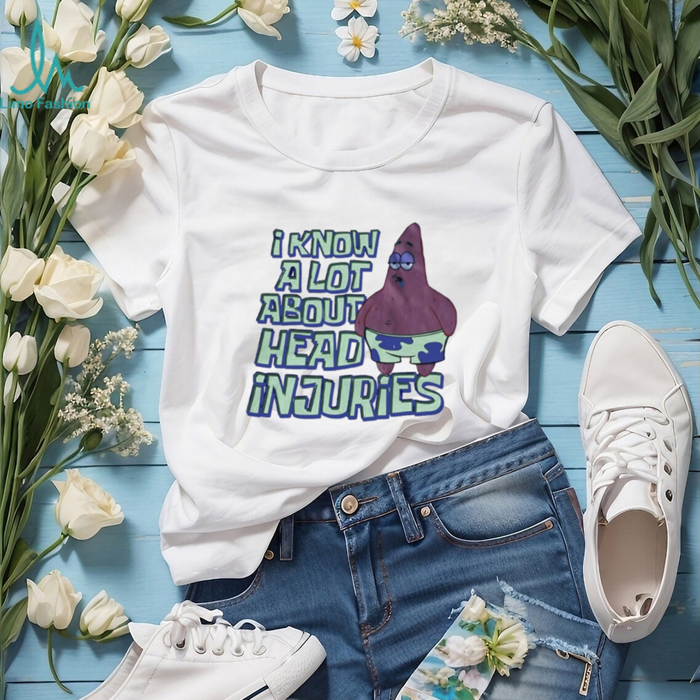 Patrick Star I know a lot about head injuries shirt Patrick Star I know a lot about head injuries shirt