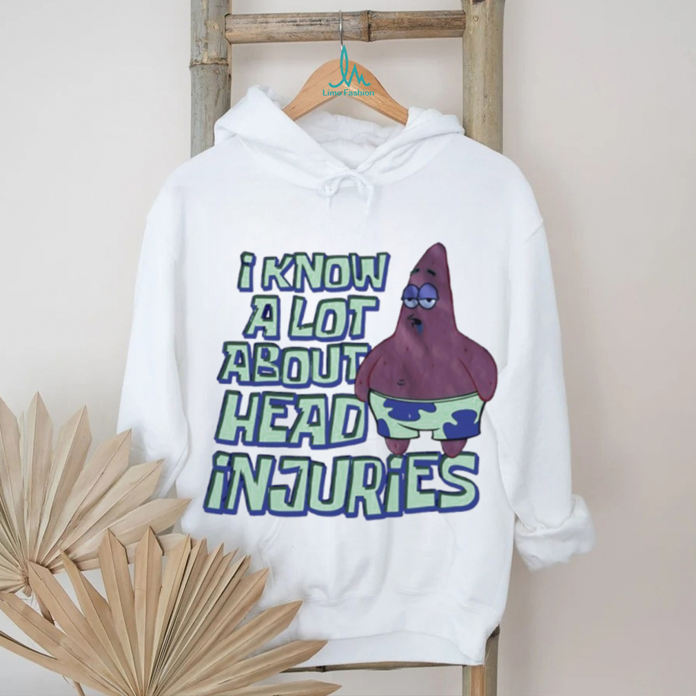 Patrick Star I know a lot about head injuries shirt Patrick Star I know a lot about head injuries shirt