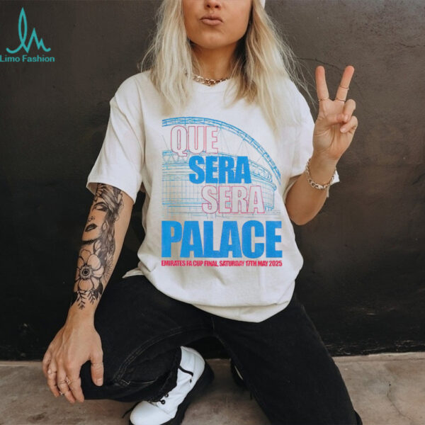 Qeu Sera Sera Palace Emirates FA Cup Final Saturday 17th May 2025 shirt