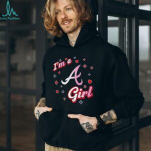 I’m a Atlanta Braves girl shirt