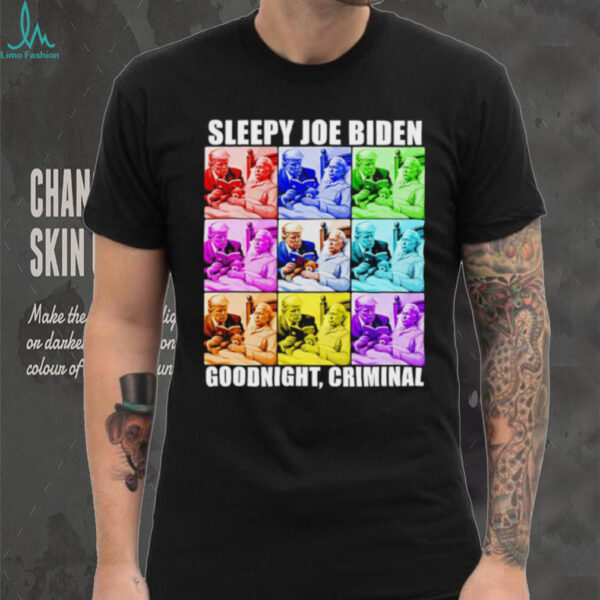 Sleepy Joe Biden goodnight criminal shirt