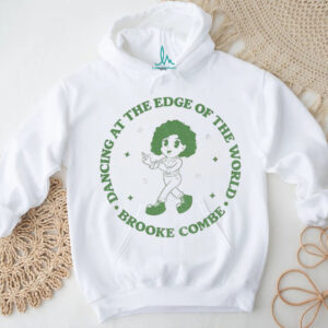 Dancing at the edge of the world shirt