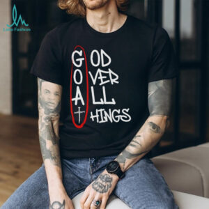 GOAT God over all things 2025 shirt