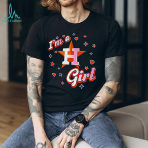 I’m a Houston Astros girl shirt