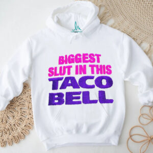 Biggest Slut in This Taco Bell 2025 shirt
