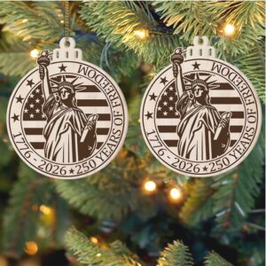 250 Years Of Freedom Ornament 250th Anniversary United States Wooden Patriotic Ornament America 1776–2026 Gift