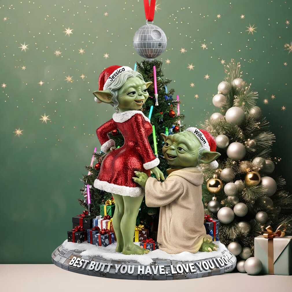 Best Butt You Have, Love You I Do Star Wars Yoda Custom Ornament Best Butt You Have, Love You I Do Star Wars Yoda Custom Ornament