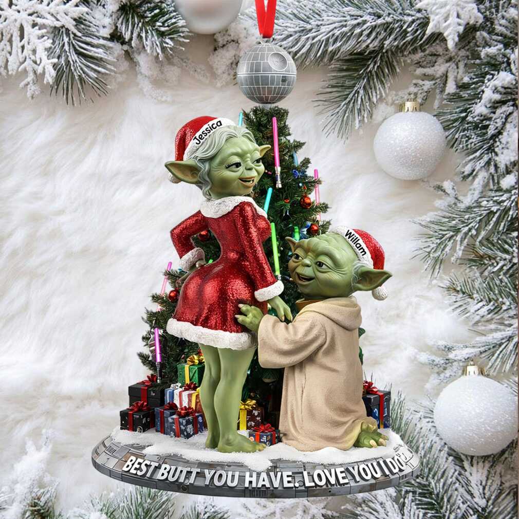 Best Butt You Have, Love You I Do Star Wars Yoda Custom Ornament Best Butt You Have, Love You I Do Star Wars Yoda Custom Ornament