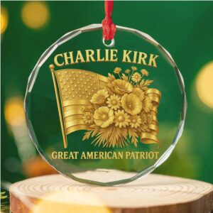 Charlie Kirk Great American Patriot Glass Ornament Charlie Kirk Ornament Justice For Charlie Kirk Ornament