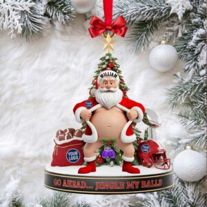 Go Ahead... Jingle My Balls Personalized Santa Christmas Ornament A Fun Gift for True Fans