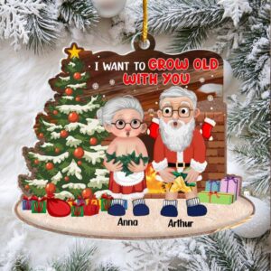 I Want To Grow Old With You Personalized Couple Christmas Ornament