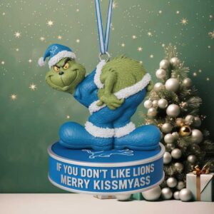 If You Don't Like Lions Grinch Acrylic Ornament