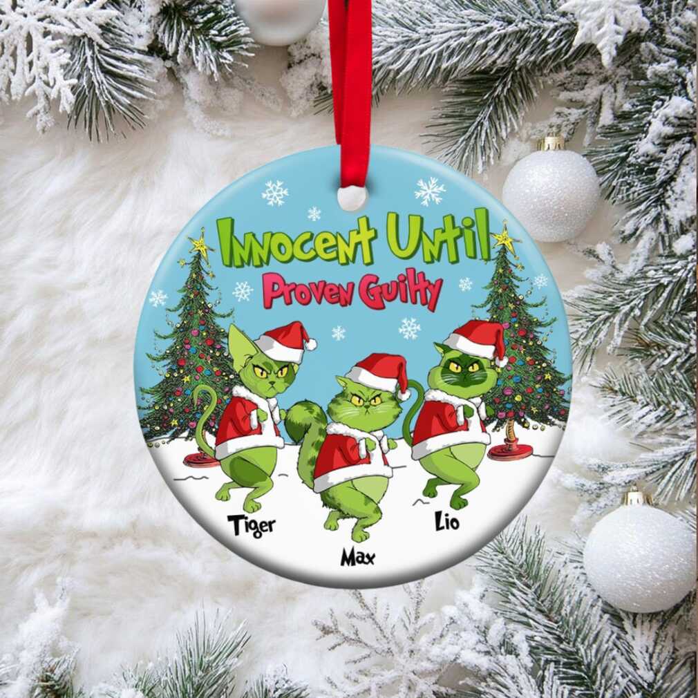 Innocent Until Proven Guilty Personalized Grinch Cat Christmas Ornament Innocent Until Proven Guilty Personalized Grinch Cat Christmas Ornament