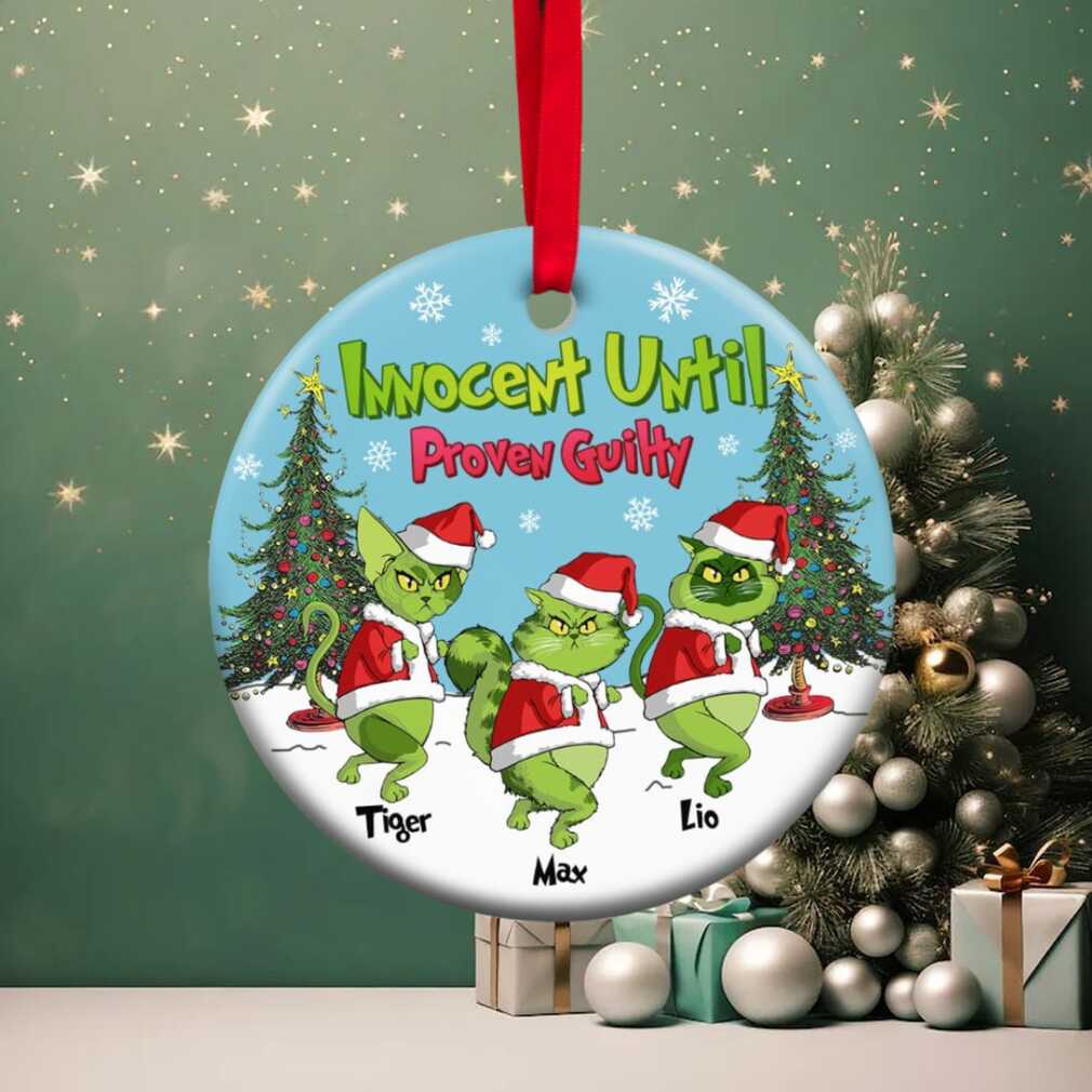 Innocent Until Proven Guilty Personalized Grinch Cat Christmas Ornament Innocent Until Proven Guilty Personalized Grinch Cat Christmas Ornament