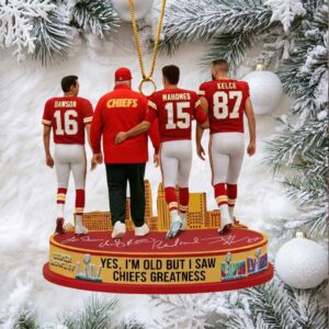 Kansas City Chiefs Yes, I'm Old Super Bowl Greatness Ornament