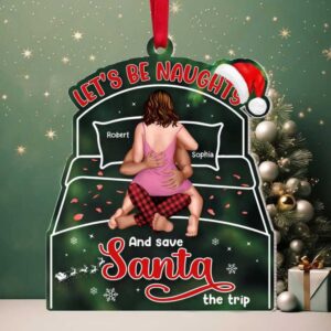Let's Be Naughty, Couple Gift, Personalized Acrylic Ornament, Funny Couple Ornament, Christmas Gift (2)