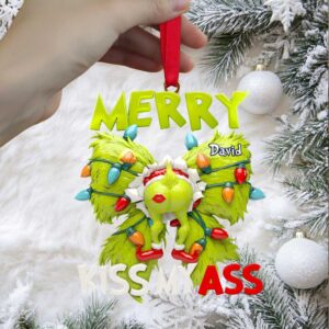 Merry Grinchmas The Kiss My Ass Ornament