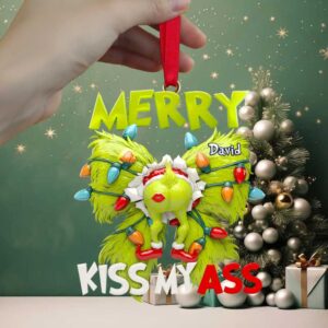 Merry Grinchmas The Kiss My Ass Ornament