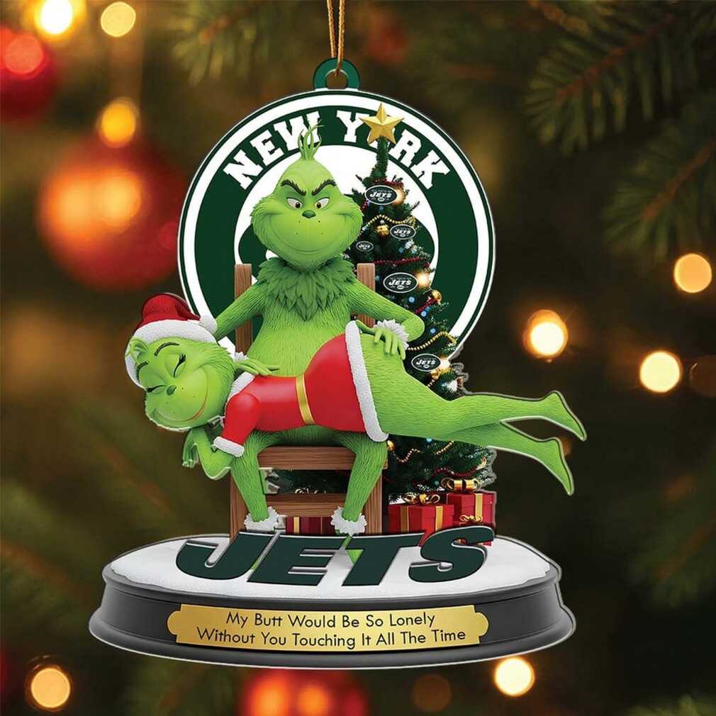 My Butt Would Be So Lonely New York Jets Ornament My Butt Would Be So Lonely New York Jets Ornament