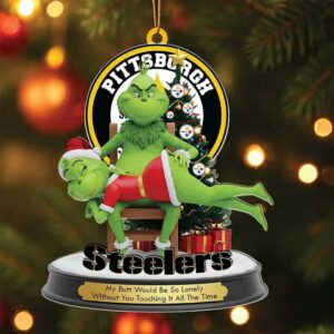 My Butt Would Be So Lonely Without You Funny Grinch & Steelers Ornament My Butt Would Be So Lonely Without You Funny Grinch & Steelers Ornament