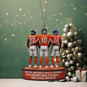 Never Underestimate a Woman Who Loves Broncos Football Ornament