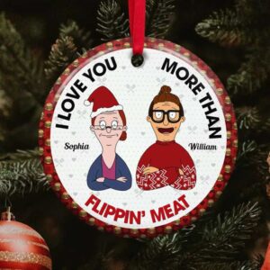 Personalized I Love You More Than Flippin' Meat Ornament