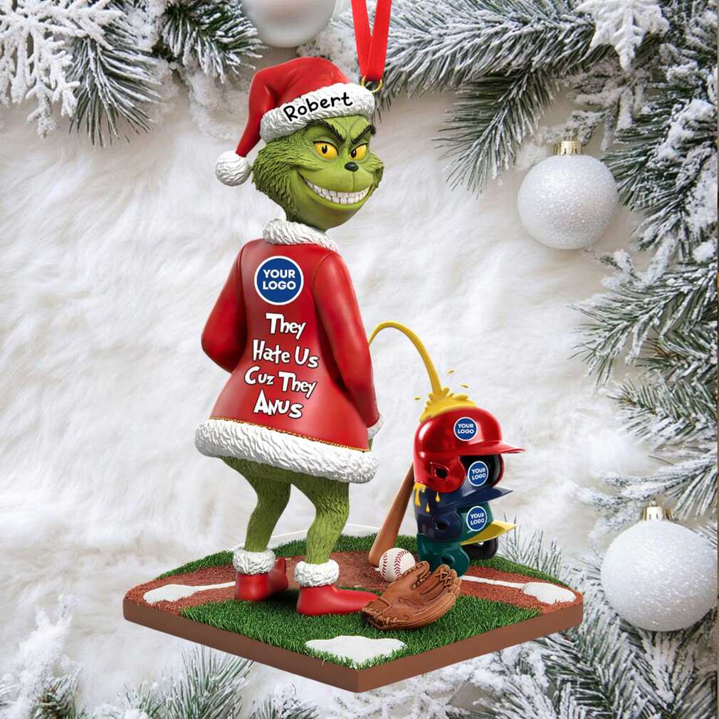 They Hate Us Cuz They ANUS Grinch Baseball Christmas Ornament They Hate Us Cuz They ANUS Grinch Baseball Christmas Ornament