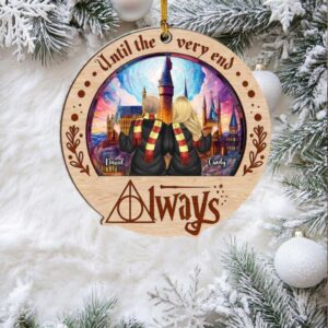 Until the Very End... Always Custom Ornament