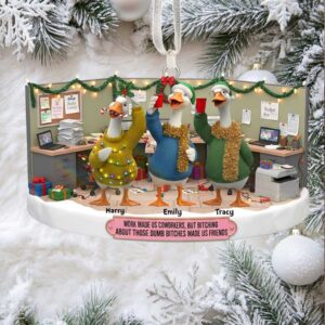 “Work Made Us Coworkers, But Bitching Made Us Friends” Personalized Christmas Ornament for Coworkers