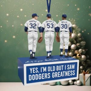 Yes, I'm Old But I Saw Dodgers Greatness Fan Ornament