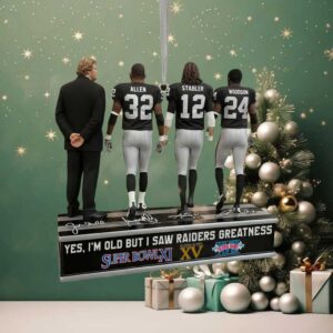Yes, I'm Old But I Saw Raiders Greatness Super Bowl XI & XXXV Commemorative Ornament