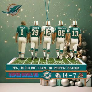 Yes, I'm Old But I Saw The Perfect Season Miami Dolphins Ornament