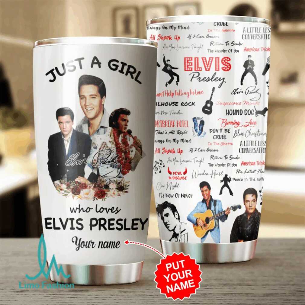 Just A Girl Who Loves Elvis Presley Personalized Tumbler Just A Girl Who Loves Elvis Presley Personalized Tumbler