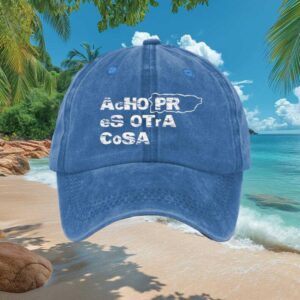 Puerto Rico Pride “Acho PR es Otra Cosa” Blue Denim Dad Hat