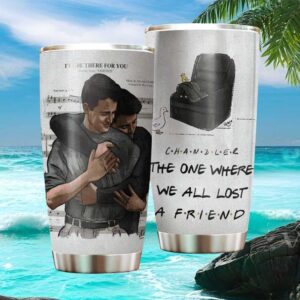 Friends TV Show Tribute Chandler “The One Where We Lost A Friend” Tumbler