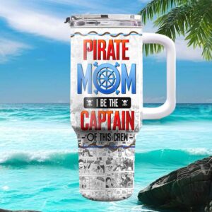 Pirate Mom I Be The Captain Of This Crew Anime Manga Style 40oz Tumbler