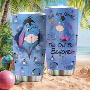 “We Are Never Too Old For Eeyore” Blue Character Print Stainless Steel Tumbler