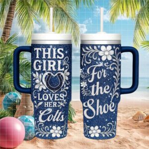 Indianapolis Colts For The Shoe This Girl Loves Her Colts 40oz Tumbler Wrap