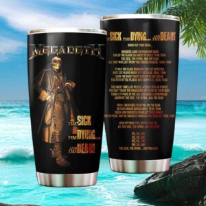 Megadeth The Sick The Dying And The Dead Tumbler Heavy Metal Band Lyrics Art