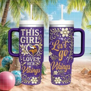 Minnesota Vikings Glitter Tumbler This Girl Loves Her Vikings Let's Go