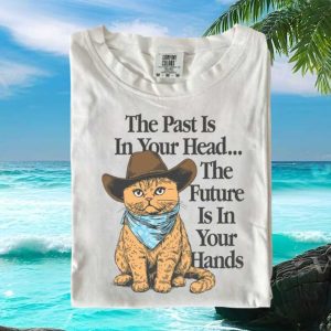 Cowboy Cat The Past Is In Your Head Future In Hands Graphic T Shirt