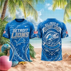 Detroit Lions All I Need Is Go Fishing 3D T Shirt