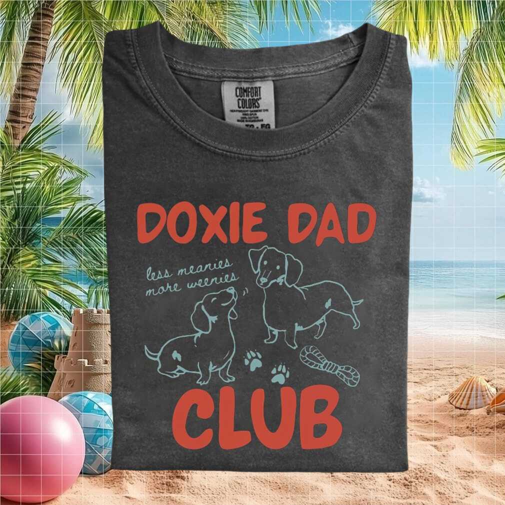Doxie Dad Club Funny Dachshund Dog Owner Father’s Day T Shirt Doxie Dad Club Funny Dachshund Dog Owner Father’s Day T Shirt