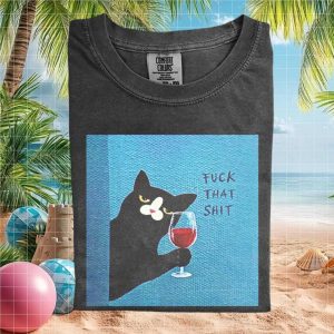 Funny Black Cat Drinking Wine Meme Sarcastic Gift T Shirt