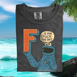 Funny Cookie Monster F Is For Fuck This Shit Retro Graphic T Shirt