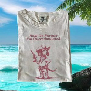 Funny Cowboy Dachshund Hold On Partner Overstimulated Graphic T Shirt