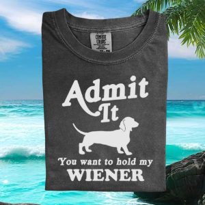 Funny Dachshund Wiener Dog Humor Graphic Apparel For Dog Lovers T Shirt